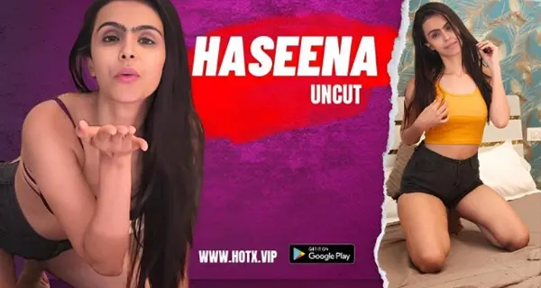 Haseena Uncut Hotx Vip Originals Hindi Short Film